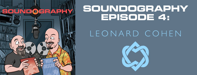 Soundography #4: Leonard Cohen