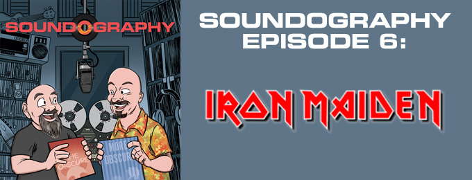 Soundography #6: Iron Maiden