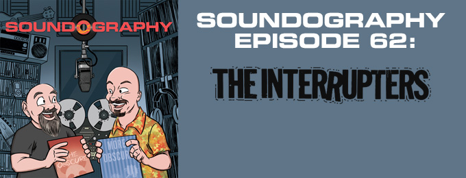 Soundography #62: The Interrupters