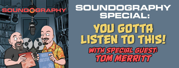 Soundography Special: You Gotta Listen to This, feat. Tom Merritt