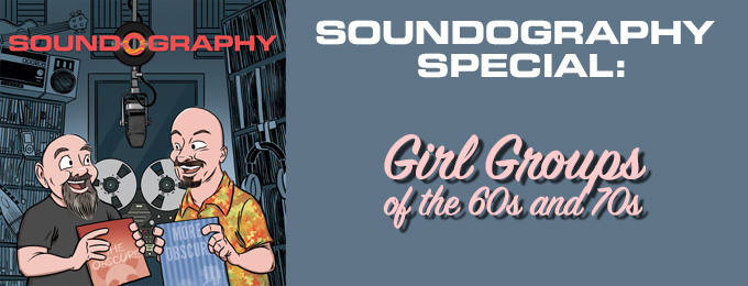 Soundography Special: Girl Groups