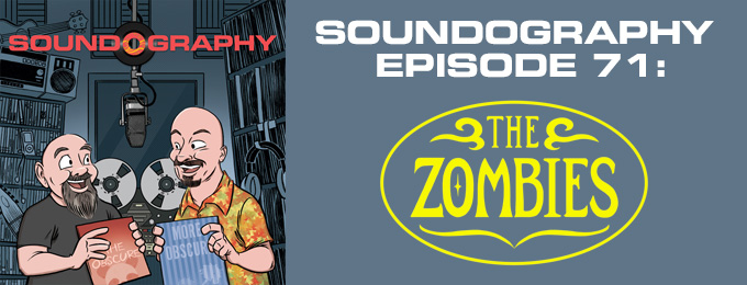 Soundography #71: The Zombies
