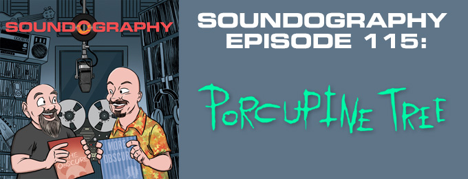 Soundography #115: Porcupine Tree