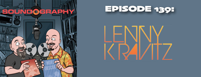 Soundography #139: Lenny Kravitz